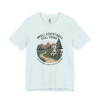 Small Adventures Still Count Tee