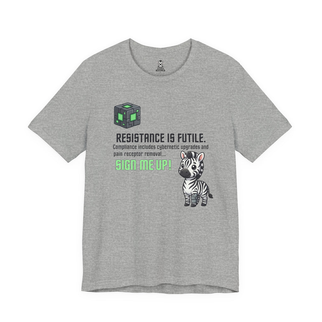 Resistance Is Futile Tee