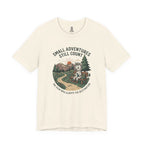 Small Adventures Still Count Tee