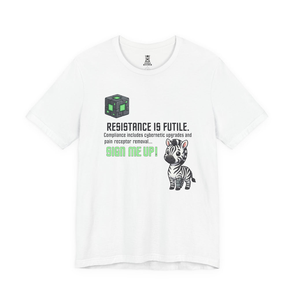 Resistance Is Futile Tee