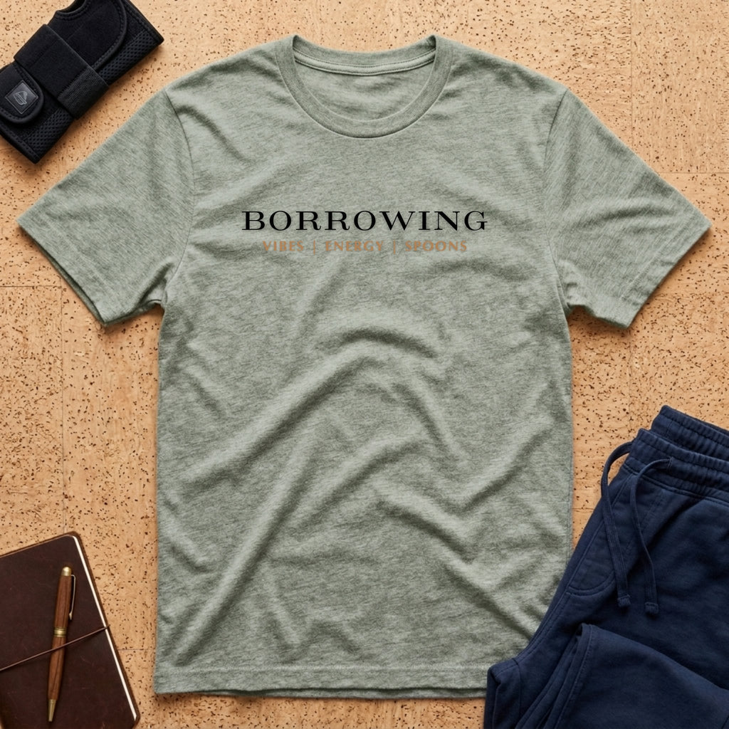 Borrowing Vibes | Energy | Spoons Tee - T-Shirt