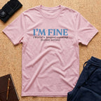 I'm Fine Longest Running Fiction Tee - T-Shirt