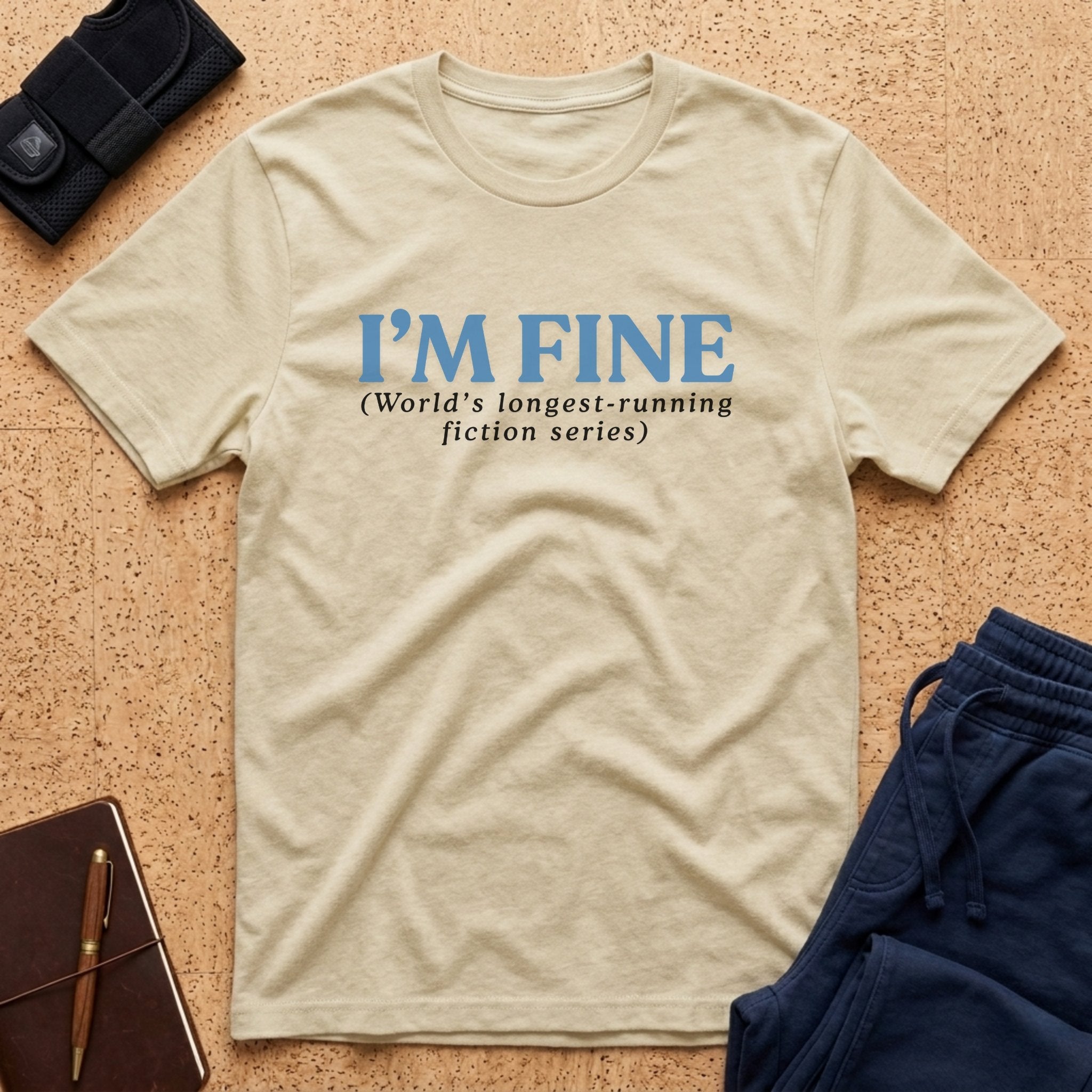I'm Fine Longest Running Fiction Tee - T-Shirt