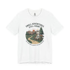 Small Adventures Still Count Tee
