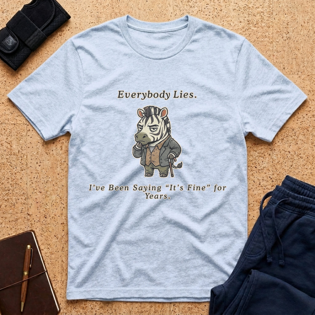 Everybody Lies Tee