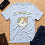 Functioning ...Just Tee
