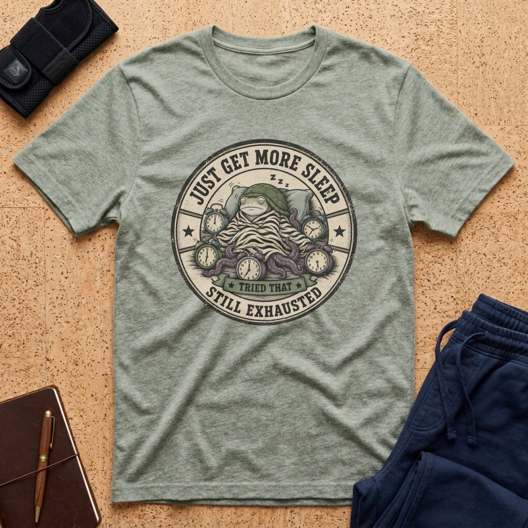 Just Get More Sleep DysMé Tee