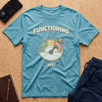 Functioning ...Just Tee