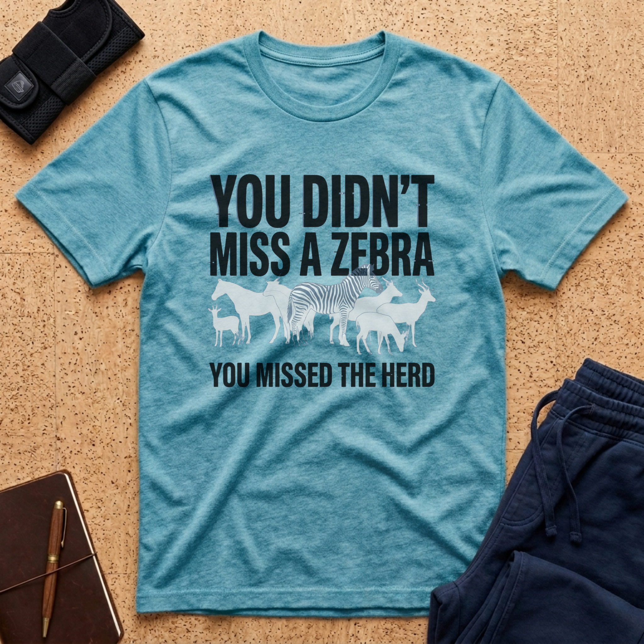 You Didn't Miss A Zebra Tee