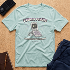 I Made Plans Tee