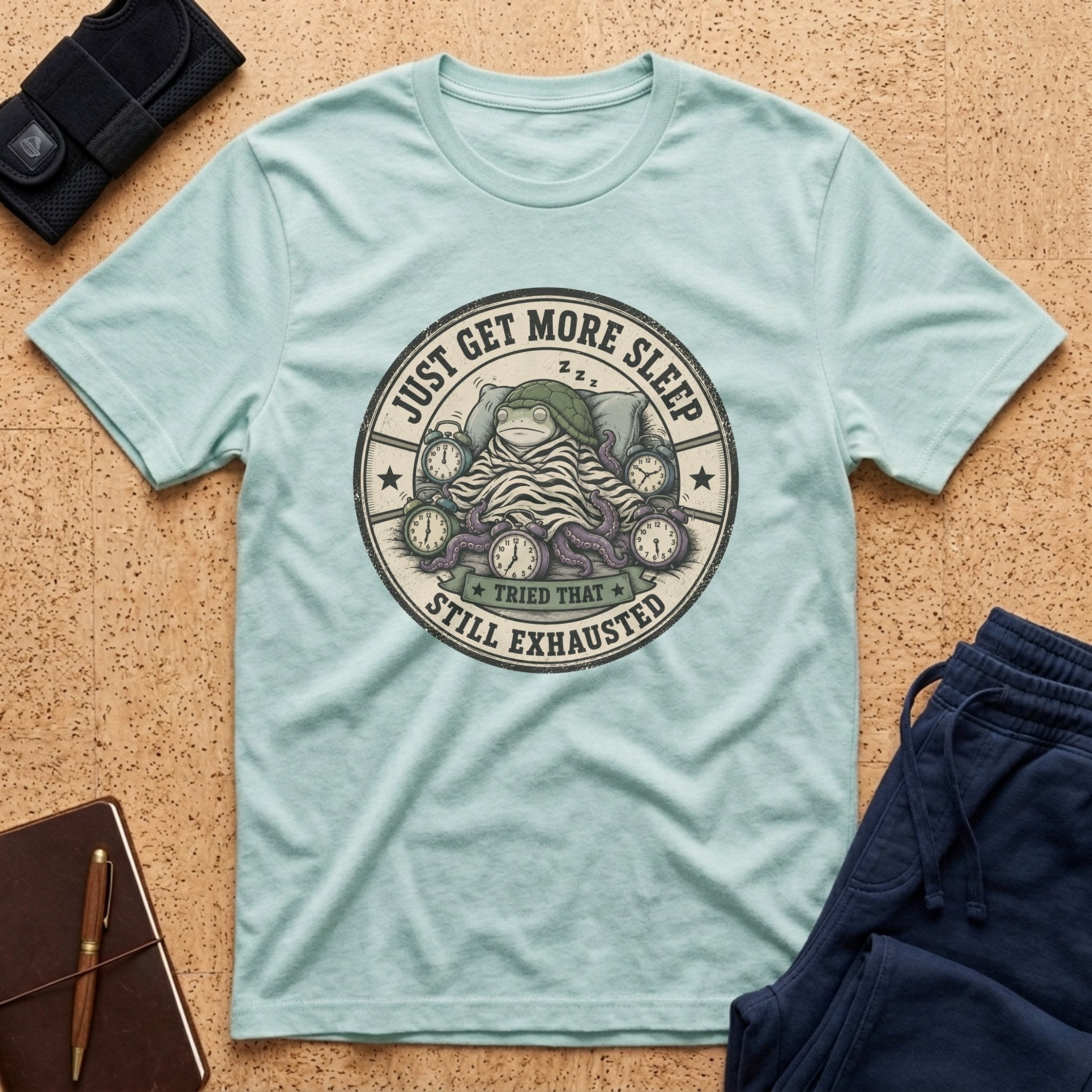 Just Get More Sleep DysMé Tee