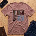 Not Urgent Tee