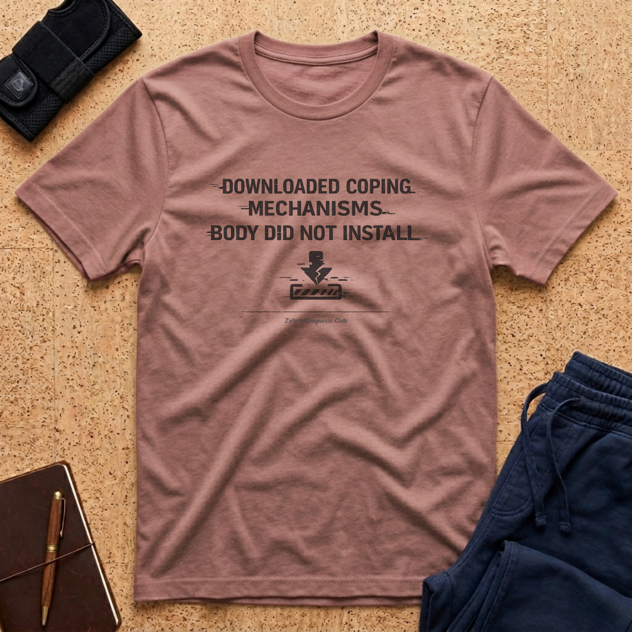 Downloaded Coping Mechanisms Tee