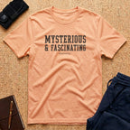 Mysterious & Fascinating Tee
