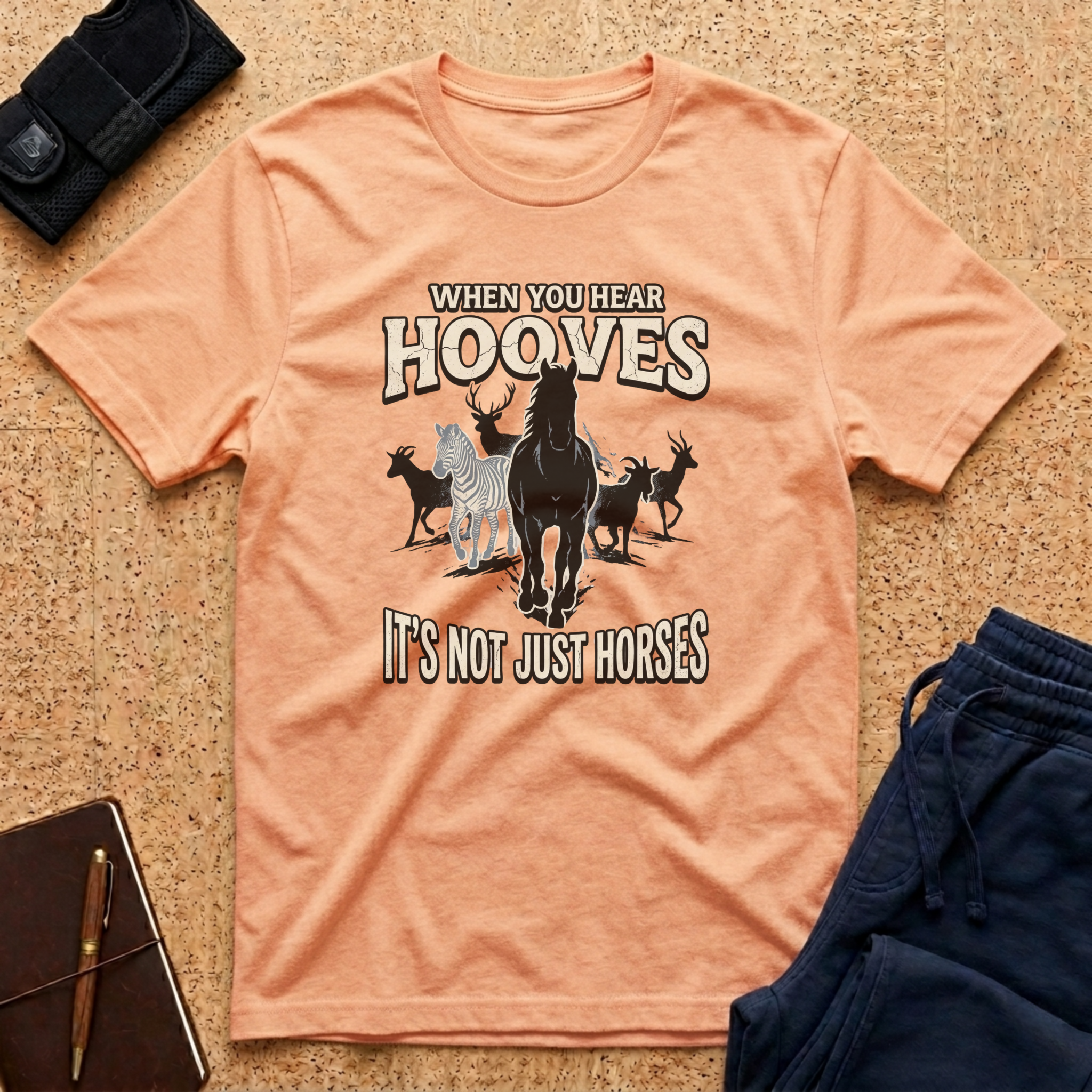 When You Hear Hooves Tee