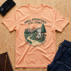 Small Adventures Still Count Tee