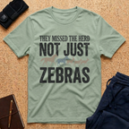 They Missed The Herd Tee