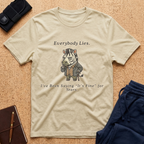 Everybody Lies Tee