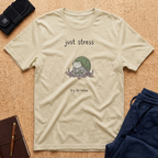 Just Stress Tee