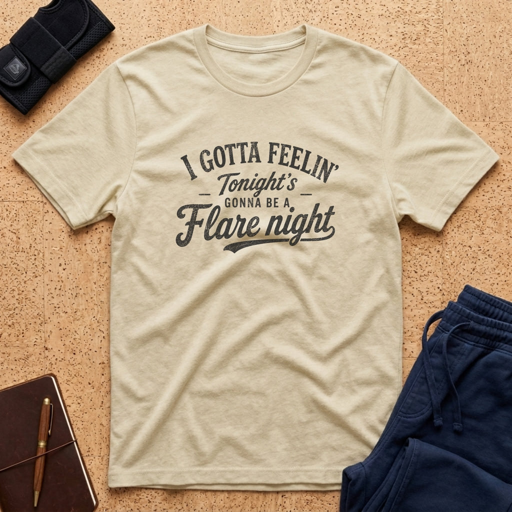 Tonight's Gonna Be A Flare Night Tee