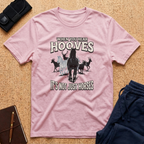 When You Hear Hooves Tee