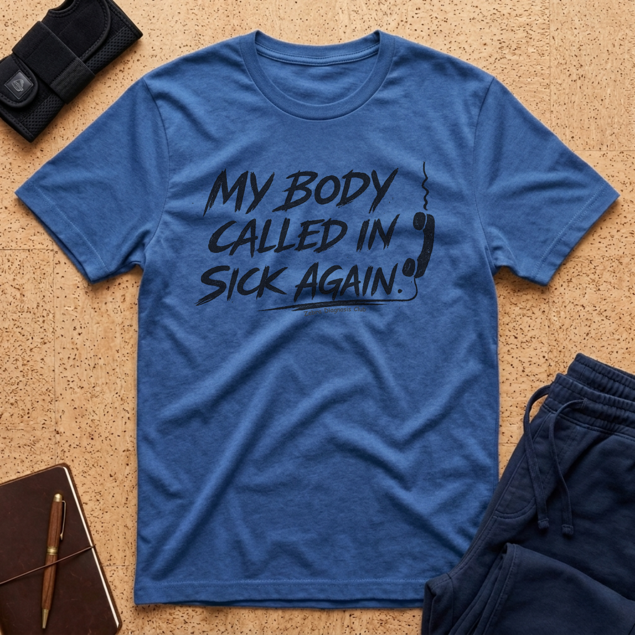 My Body Called In Sick Again Tee