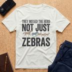 They Missed The Herd Tee