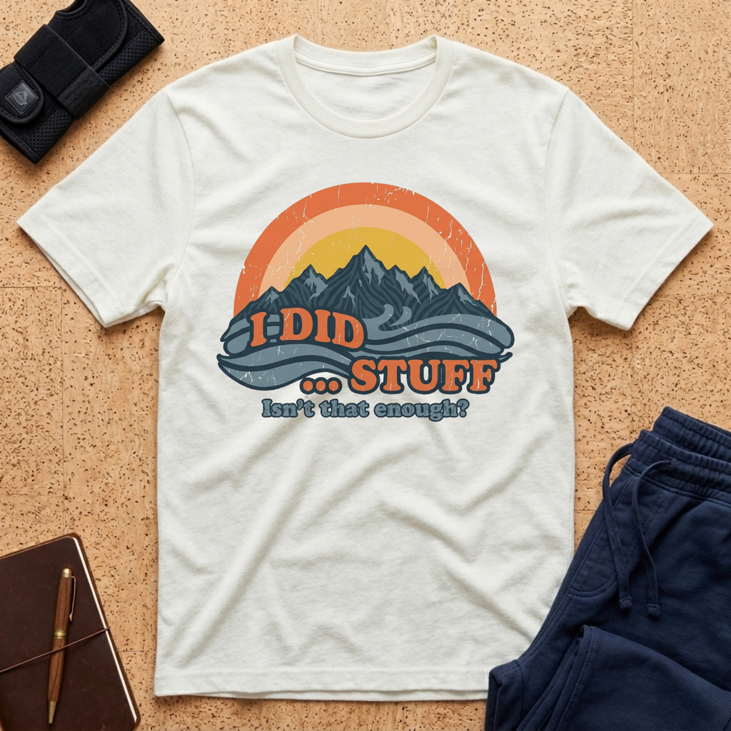 I Did Stuff Tee