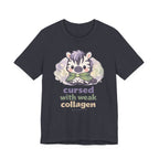Cursed With Weak Collagen Tee